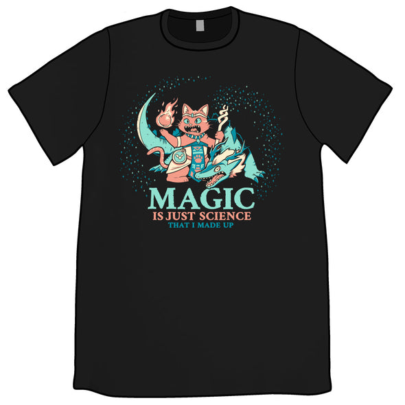 Magic Is Just Science That I Made Up Shirt