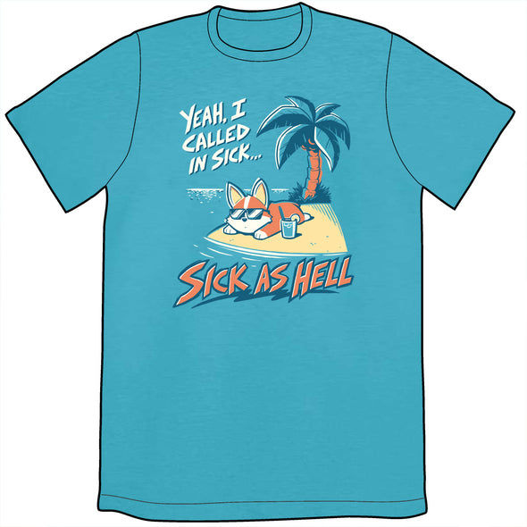 Sick as Hell Shirt Shirts Brunetto Unisex Small  