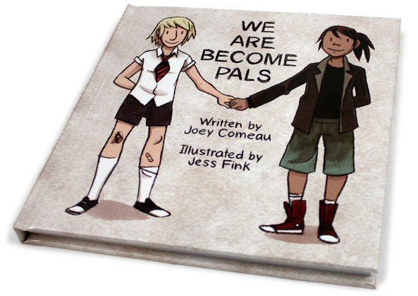 We Are Become Pals Book by Jess Fink & Joey Comeau Books A Softer World | Jess Fink