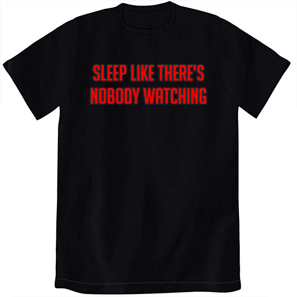 Sleep Like There's Nobody Watching Shirt Shirts Welcome to Night Vale Unisex Small