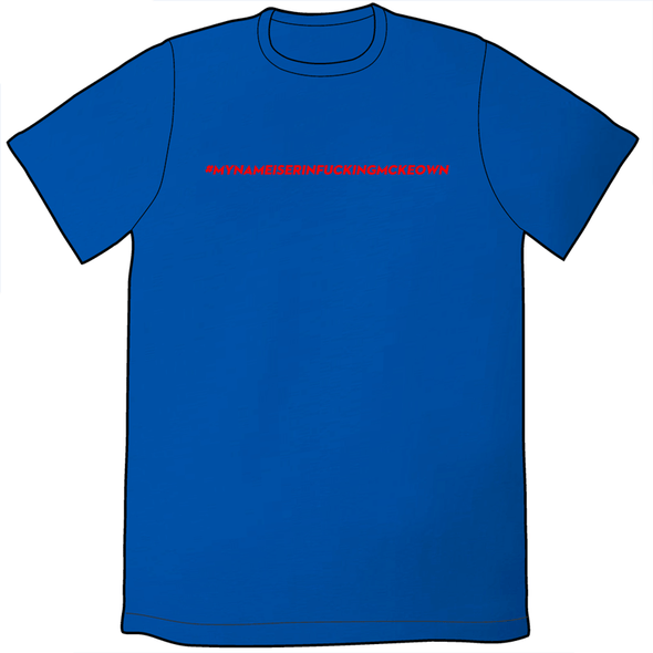 #MYNAMEIS Shirt Shirts Cyberduds Unisex Small RoyalBlue