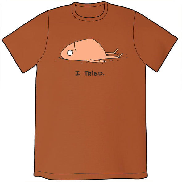 I Tried Shirt Shirts Brunetto Mens/Unisex Small