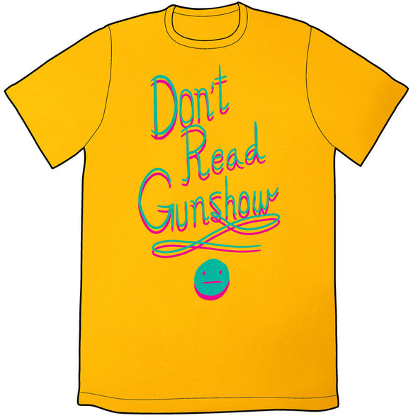Don't Read Gunshow Shirt *LAST CHANCE* Shirts Brunetto