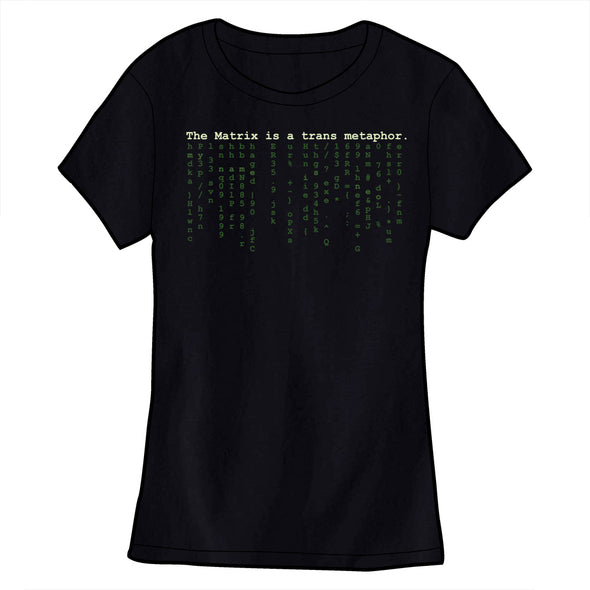 The Matrix is a Trans Metaphor Shirt Shirts Cyberduds Fitted Small