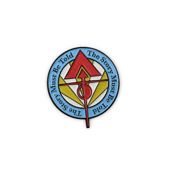 The Story Must Be Told Enamel Pin Pins and Patches The Story Must Be Told