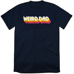 Weird Dad Shirt *LAST CHANCE* Shirts clockwise Mens/Unisex Small  