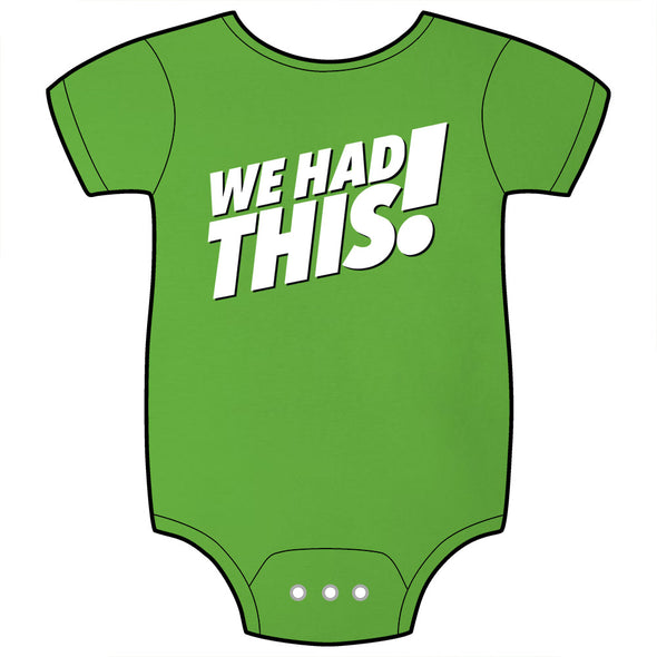 We Had This! Onesie *LAST CHANCE* Babywear clockwise 6-12 Months