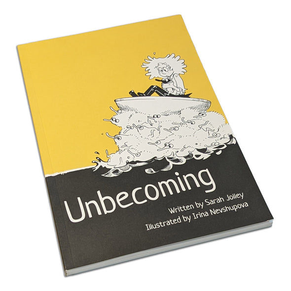 Unbecoming by Sarah Jolley & Irina Nevshupova Books Sarah Jolley Physical Version ($16)