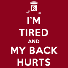 I'm Tired and My Back Hurts Shirt Shirts Brunetto   