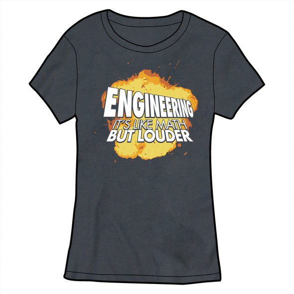 Engineering: It's Like Math But Louder Shirt (by Wondermark) Shirts Brunetto Ladies Small  