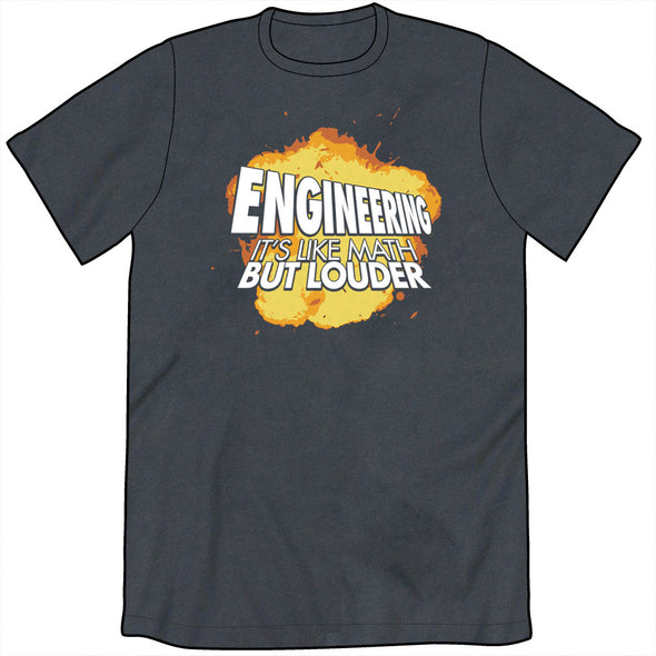 Engineering: It's Like Math But Louder Shirt (by Wondermark) Shirts Brunetto Mens/Unisex Small  