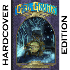Girl Genius Book 22: The Chronometric Lantern Expedition Books Girl Genius Hardcover