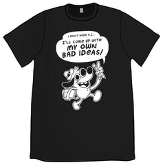 Bad Ideas Shirt PRE-ORDER