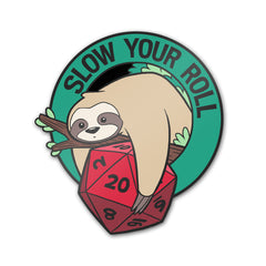 Slow Your Roll Enamel Pin Pins and Patches SNF   