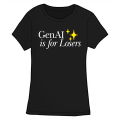 GenAI is for Losers Shirt ✨ PRE-ORDER