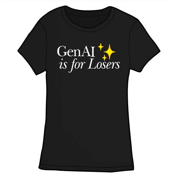 GenAI is for Losers Shirt ✨ PRE-ORDER Shirts Jeffrey Rowland Black Fitted Small
