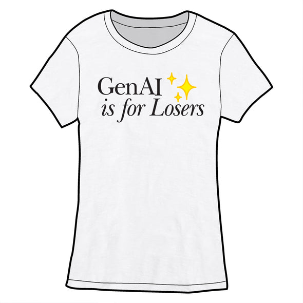 GenAI is for Losers Shirt ✨ PRE-ORDER Shirts Jeffrey Rowland White Fitted Small