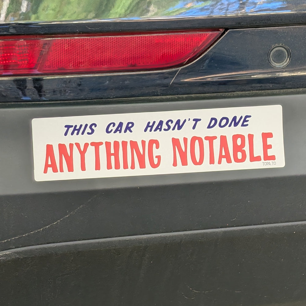 This Car Hasn't Done Anything Notable Sticker Stickers Jeffrey Rowland