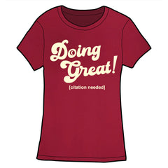 Doing Great! Shirt PRE-ORDER Shirts Welcome to Night Vale Cardinal Red Fitted Small
