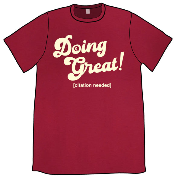 Doing Great! Shirt PRE-ORDER