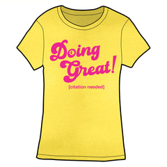 Doing Great! Shirt PRE-ORDER
