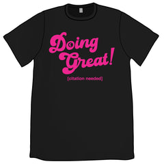 Doing Great! Shirt PRE-ORDER