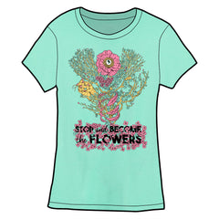 Stop and Become the Flowers Shirt PRE-ORDER Shirts Welcome to Night Vale Mint Fitted Small