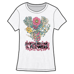 Stop and Become the Flowers Shirt PRE-ORDER Shirts Welcome to Night Vale White Fitted Small