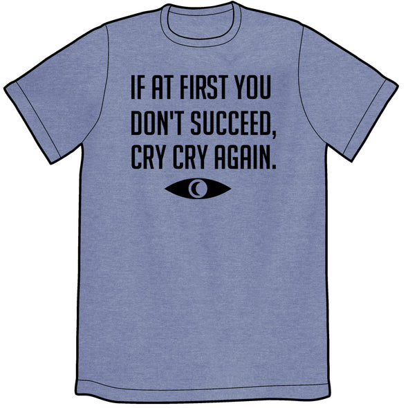 If at First You Don't Succeed Shirt Shirts Brunetto Unisex Small  