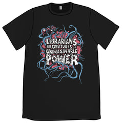 Librarians are Creatures of Unimaginable Power Shirt Shirts Welcome to Night Vale Unisex Small