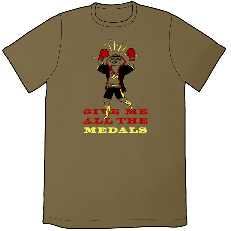 Give Me All the Medals Shirt *LAST CHANCE* Shirts Brunetto   