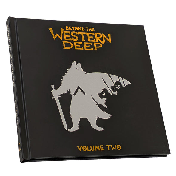 Beyond the Western Deep Volume Two Books Western Deep, LLC Limited Edition Hardcover  