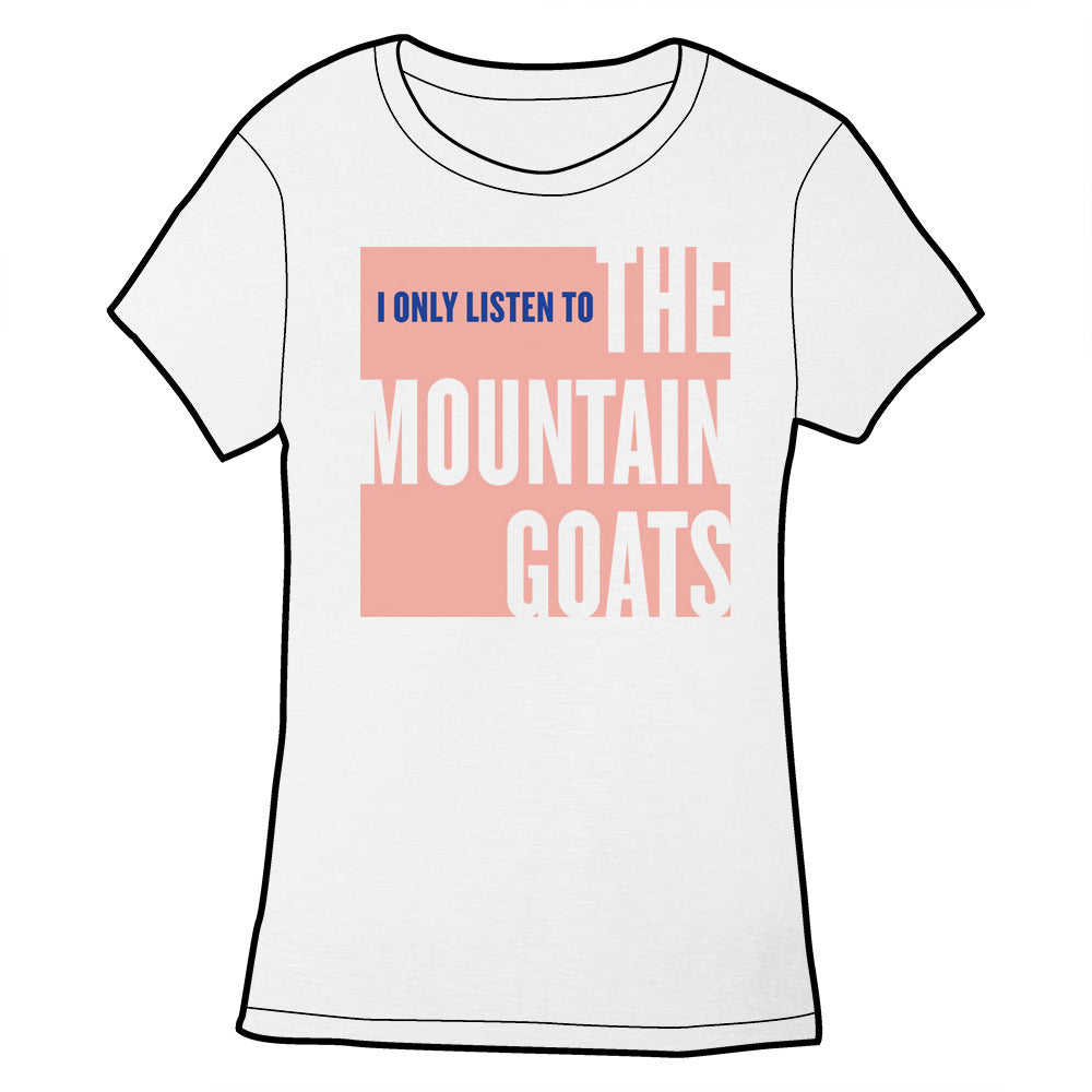I Only Listen to the Mountain Goats Shirt (Pink/Blue on White) Shirts Cyberduds Ladies Small  