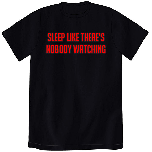 Sleep Like There's Nobody Watching Shirt Shirts Brunetto Unisex Small  
