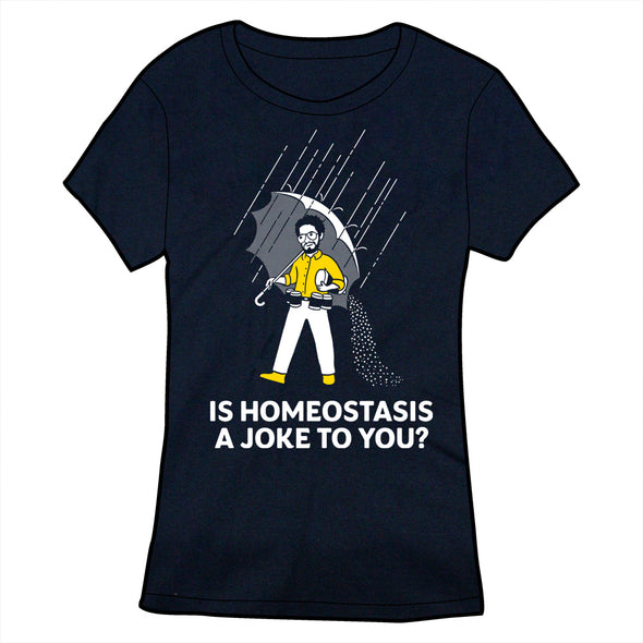 Is Homeostasis a Joke to You Shirt Shirts TopatoCo Fitted Small  