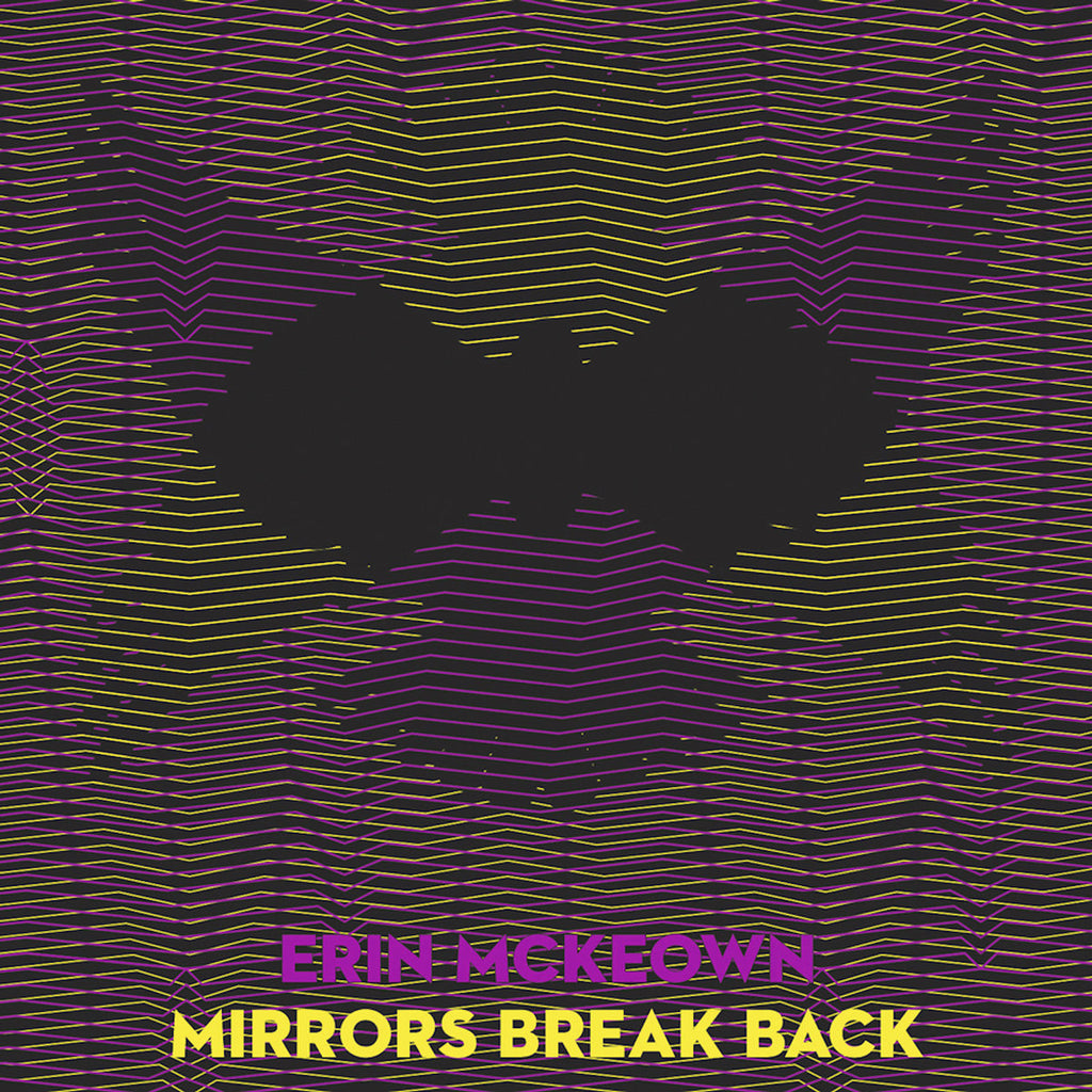 MIRRORS BREAK BACK (2017) Music Erin McKeown   