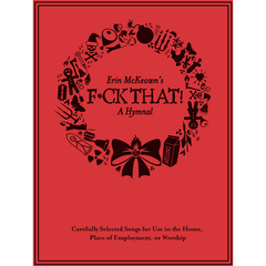F*CK THAT! ANTI-HOLIDAY ALBUM and HYMNAL (2011) Music Erin McKeown F*ck That! Anti-Holiday Hymnal PDF Download  