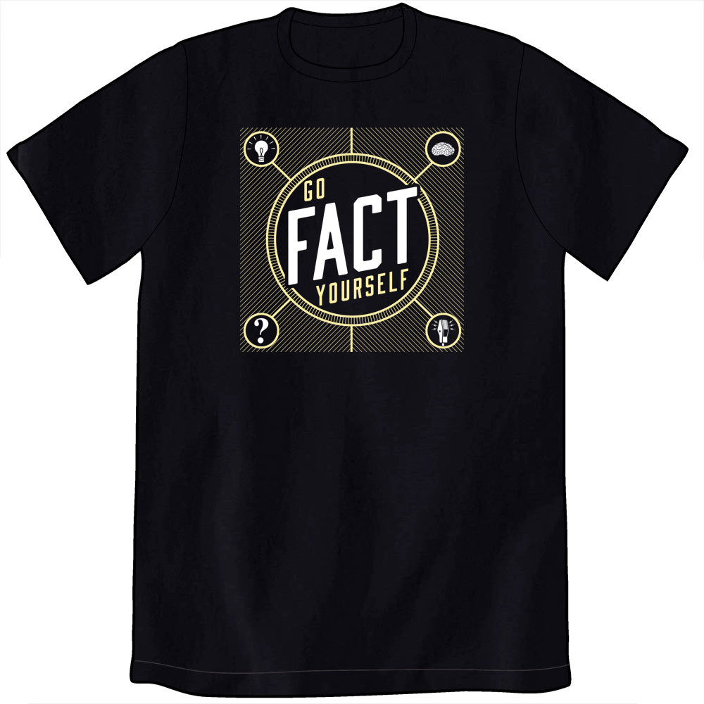 Go Fact Yourself Shirt *LAST CHANCE* Shirts clockwise Unisex Small  