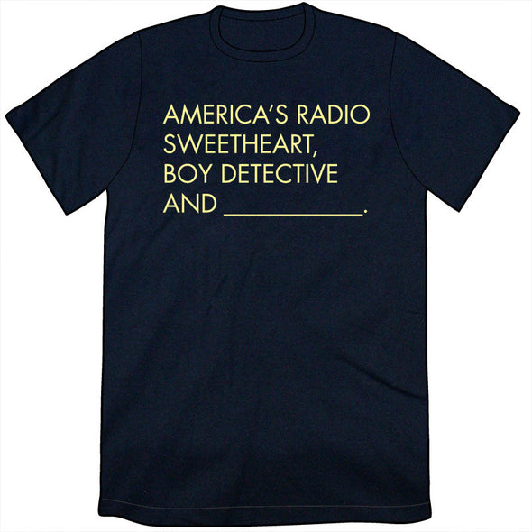 America's Radio Sweetheart... Shirt *LAST CHANCE* Shirts Brunetto   