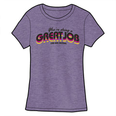You're Doing a Great Job Shirt *LAST CHANCE* Shirts Brunetto Ladies Small  
