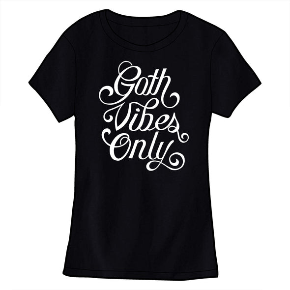 Goth Vibes Only Ladies Shirts *LAST CHANCE* Shirts Brunetto   