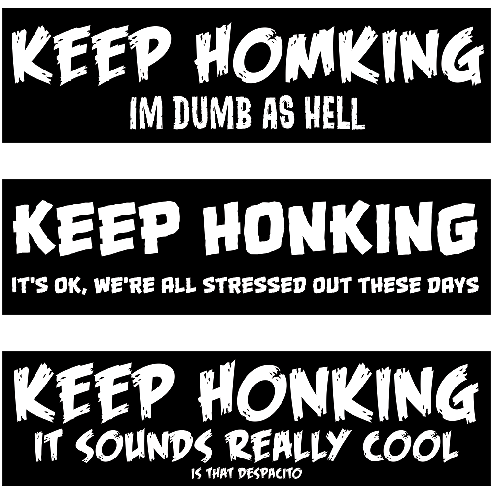 Keep Honking Stickers Stickers Stickermule   