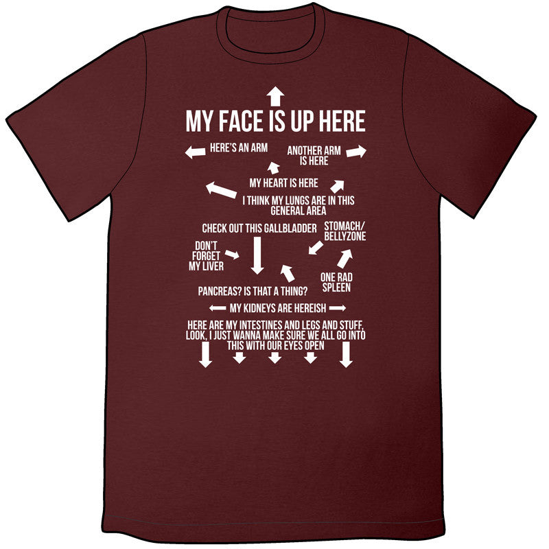 My Face Is Up Here Shirt Shirts Brunetto   