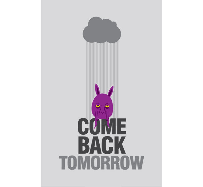 MOPE: Come Back Tomorrow Print Art Cyberduds   