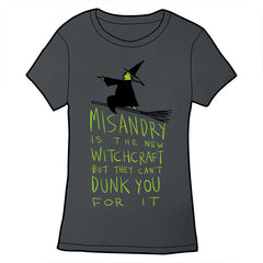 Misandry Is the new Witchcraft Shirt *LAST CHANCE* Shirts Brunetto   