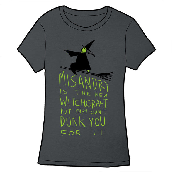 Misandry Is the new Witchcraft Shirt *LAST CHANCE* Shirts Brunetto   