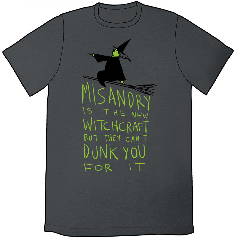 Misandry Is the new Witchcraft Shirt Shirts Brunetto   