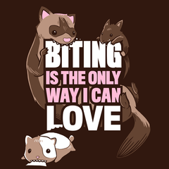 Biting Is The Only Way I Can Love Shirt *LAST CHANCE* Shirts Brunetto   