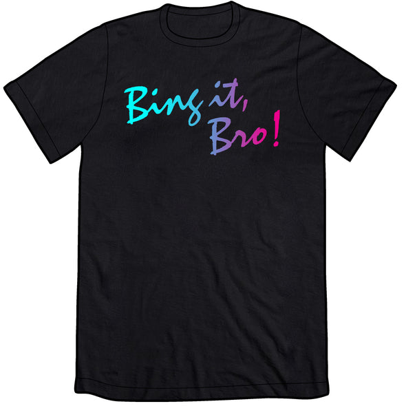 Bing it, Bro! Shirt Shirts Cyberduds Unisex Small  