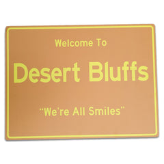 Welcome to Night Vale Road Signs Art signs.com Welcome to Desert Bluffs  